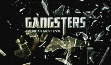 When Does Gangsters: America’s Most Evil Season 4 Start? (December 6, 2016)