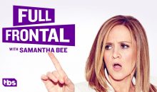 Full Frontal with Samantha Bee Season 5 Release Date on TBS (Renewed)
