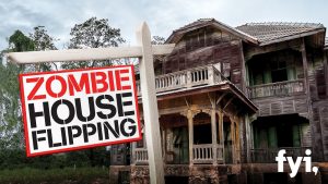 When Does Zombie House Flipping Season 3 Start On FYI? Release Date