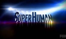 When Does TV Show Superhuman Season 2 Start On FOX? Release Date