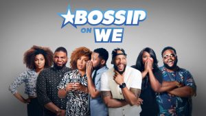 When Does Bossip Season 2 Start? WEtv Release Date (Cancelled or Renewed)