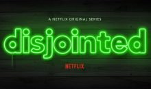 When Does Disjointed Season 2 Start? Netflix Release Date (Cancelled)