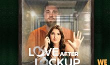Love After Lockup Season 2: WEtv Release Date, Premiere  Date