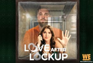 Love After Lockup Season 2: WEtv Release Date, Premiere Date