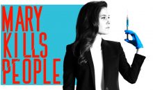 Mary Kills People Season 3: Global, Lifetime Premiere Date, Renewal Status (Final Season)