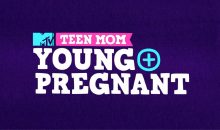 Teen Mom: Young and Pregnant Season 2: MTV Premiere Date, Release Date