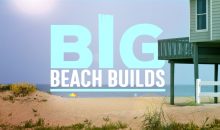 When Does Big Beach Builds Season 3 Start? DIY Network Release Date