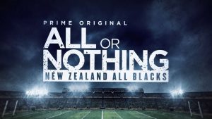 All or Nothing: New Zealand All Blacks Season 2 Release Date On Amazon Prime