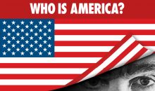 Who Is America? Season 2 On Showtime? Premiere Date, Release & Renewal Status