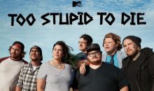 When is Too Stupid to Die Release Date on MTV? (Premiere Date)