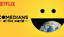 When is Comedians of the World Release Date on Netflix? (Premiere Date)