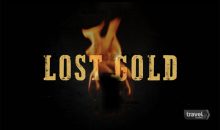 When is Lost Gold Release Date on Travel Channel? (Premiere Date)