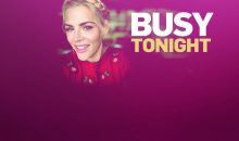When Does Busy Tonight Season 2 Start on E!? (Cancelled)