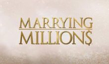 Marrying Millions Season 2 Release Date on Lifetime