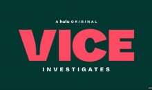 Vice Investigates Release Date on Hulu (Premiere Date)