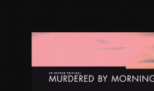 Murdered by Morning Release Date on Oxygen (Premiere Date)
